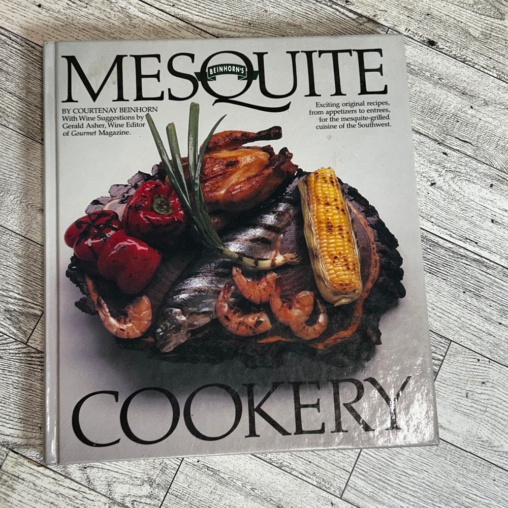 Beinhorn's Mesquite Cookery Courtenay Beinhorn 1986 Hardcover Cookbook